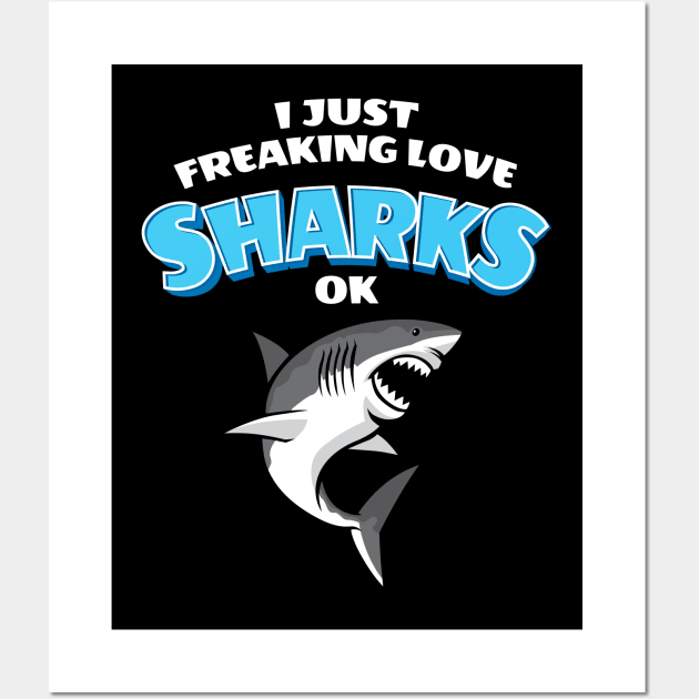 I Just Freaking Love Sharks Wall Art by Dr_Squirrel